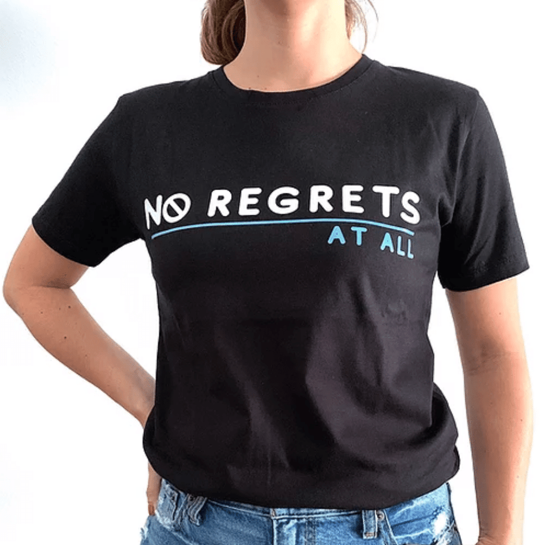 No Regrets At All T-Shirt